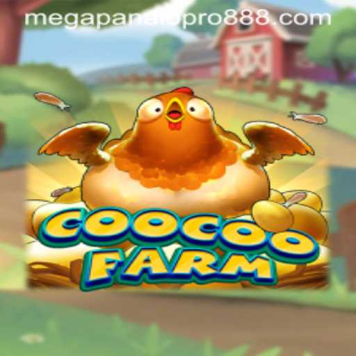 Exploring the Exciting World of CooCooFarm and Mega Panalo Pro