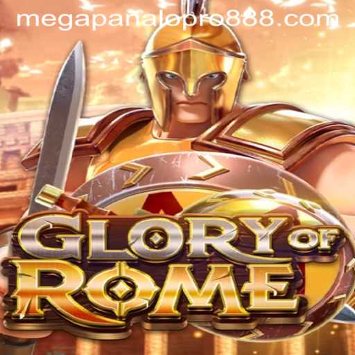 Glory of Rome: The New Era of Strategy Gaming with Mega Panalo Pro